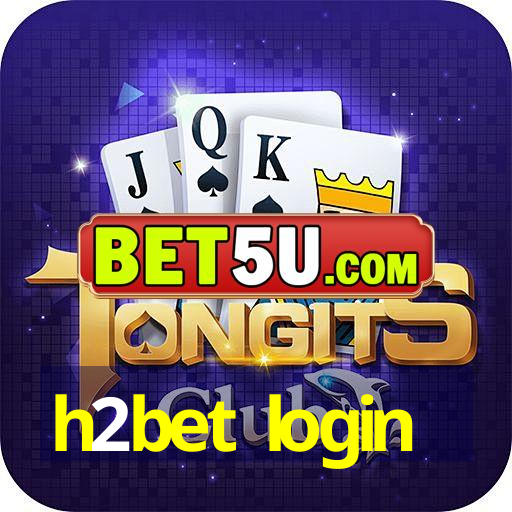 h2bet login